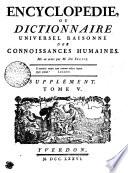 ENCYCLOPÉDIE, OU DICTIONNAIRE UNIVERSEL RAISONNÉ DES CONNOISSANCES HUMAINES