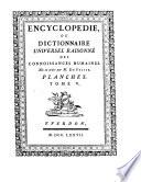 Encyclopédie ou Dictionnaire universel raisonné des connoissances humaines