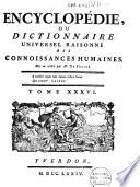 Encyclopédie, ou dictionnaire universel raisonné des connoissances humaines