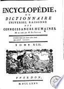 Encyclopédie, ou dictionnaire universel raisonné des connoissances humaines