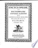 Encyclopédie Ou Dictionnaire Universel Raisonné Des Connoissances Humaines