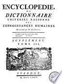Encyclopédie ou Dictionnaire universel raisonné des connoissances humaines