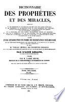 Encyclopédie théologique: Dictionnaire des prophéties et des miracles