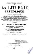 Encyclopédie théologique: Origines et raison de la liturgie catholique en forme de dictionnaire