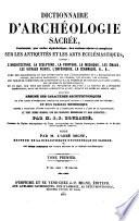 Encyclopedie Theologique, ou Serie de Dictionnaires sur toutes les parties de la Science Religieuse ... publiee par M. l'Abbe Migne (etc.)