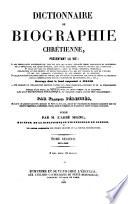 Encyclopedie Theologique, ou Serie de Dictionnaires sur toutes les parties de la Science Religieuse ... publiee par M. l'Abbe Migne (etc.)