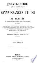 Encyclopédie théorique et pratique des connaissances utiles composée de traités sur les connaissances les plus indispensables