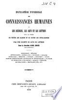 Encyclopédie universelle des connaissances humaines ou les sciences, les arts et les lettres mis à portée de toutes les classes et de toutes les intelligences par un société de gens de lettres
