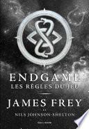 Endgame (Tome 3) - Les règles du jeu