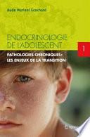 Endocrinologie de l'adolescent. Tome 1