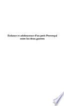 Enfance et adolescence d'un petit Provençal entre les deux guerres