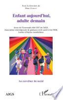 Enfant aujourd'hui, adulte demain