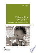 Enfant de la D.D.A.S.S.: nos silences résonnent trop fort