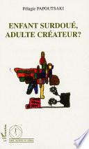 Enfant surdoué, adulte créateur?