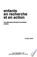 Enfants en recherche et en action