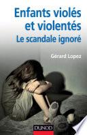 Enfants violés et violentés : le scandale ignoré