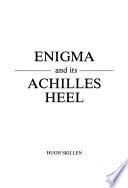 Enigma and Its Achilles Heel