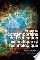 Enjeux contemporains de l'éducation scientifique et technologique
