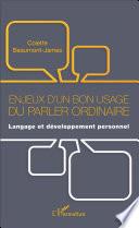 Enjeux d'un bon usage du parler ordinaire
