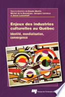 Enjeux des industries culturelles au Québec