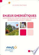 Enjeux énergétiques, leur prise en compte dans les projets de renouvellement urbain
