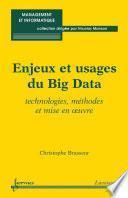 Enjeux et usages du Big Data  : Technologies, méthodes et mise en oeuvre