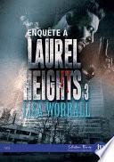 Enquête à Laurel Heights