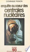 Enquête au cœur des centrales nucléaires