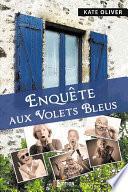 Enquête aux Volets Bleus