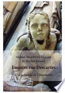 Enquête rue Descartes
