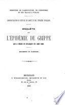 Enquête sur l'épidémie de grippe qui a regné en Belgique en 1889-1890