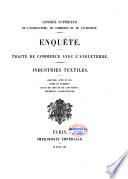 Enquête. Traité de commerce avec l'Angleterre...: Industries textiles, chanvre jute et lin