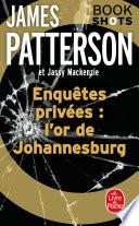 Enquêtes privées : l'or de Johannesburg
