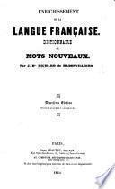 Enrichissement de la Langue Française; Dictionnaire de mots nouveaux. Deuxième édition. (Supplément.).