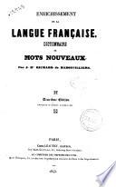Enrichissement de la langue Française Dictionnaire de mots nouveaux J. Bte Richard de Radonvilliers