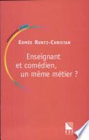 Enseignant et comédien, un même métier?