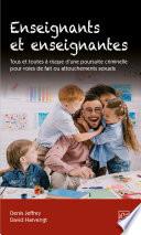 Enseignants et enseignantes. Tous et toutes à risque d’une poursuite criminelle pour voies de fait ou attouchements sexuels