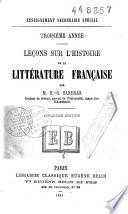Enseignement secondaire spécial. Troisième année. Leçons sur l'histoire de la littérature française