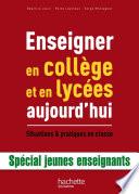 Enseigner en collège et lycée aujourd'hui