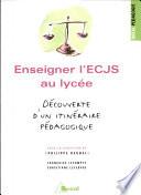 Enseigner l'ECJS au lycée