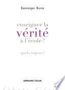 Enseigner la vérité à l'école?