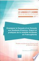 Enseigner le français et en français aux étudiants Erasmus : enjeux et pratiques de la mobilité étudiante en Francophonie