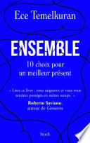 Ensemble. Dix choix pour un meilleur présent