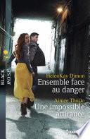 Ensemble face au danger - Une impossible attirance