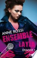 Ensemble - Layla : épisode 1