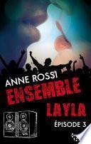 Ensemble - Layla : épisode 3
