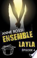 Ensemble - Layla : épisode 4