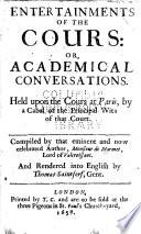 Entertainments of the Cours, Or, Academical Conversations