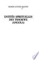 Entités spirituelles des Tshokwe, Angola