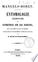 Entomologie élémentaire ou entretients sur les insectes, mis à la portée de tout le monde, ouvrage utile aux établissements d'instruction publique par M. Boyer de Fonscolombe